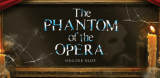 Phantom of the Opera Slot from Microgaming